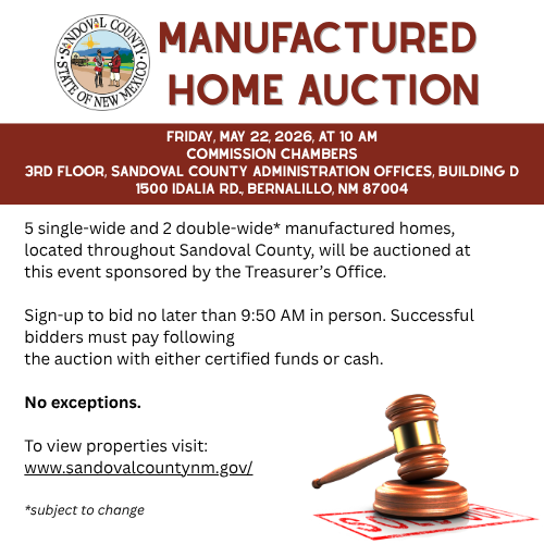 Advertisement for a manufactured home auction on Friday, May 22, 2026, at 10 AM, located at the Sandoval County Administration Offices, Building D, 1500 Idalia Rd, Bernalillo, NM. The auction will feature 5 single-wide and 2 double-wide manufactured homes from throughout Sandoval County, sponsored by the Treasurer's Office. Bidders must sign up by 9:50 AM and pay with certified funds or cash. A gavel and stamp are shown at the bottom right.
