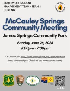 Poster announcing a McCauley Springs Community Meeting hosted by Southwest Incident Management Team - Team 3, taking place at Jemez Springs Community Park on Sunday, June 28, 2026, from 6:00 PM to 7:00 PM. The meeting can be joined virtually via a Facebook link or broadcast by Jemez Mountain Baptist Church. Logos for Forest Service, National Park Service, New Mexico Forestry Division, and Southwest Area Incident Management Team are displayed at the bottom.