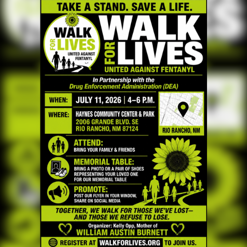 Walk for Lives United Against Fentanyl 2026 Poster for a "Walk for Lives United Against Fentanyl" event on July 11, 2026, from 4-6 PM at Haynes Community Center & Park in Rio Rancho, NM. The event is in partnership with the Drug Enforcement Administration (DEA). Attendees are encouraged to bring family and friends and contribute to a memorial table with photos or shoes. The poster features stylized graphics of families walking, a large sunflower, and the event title prominently displayed.