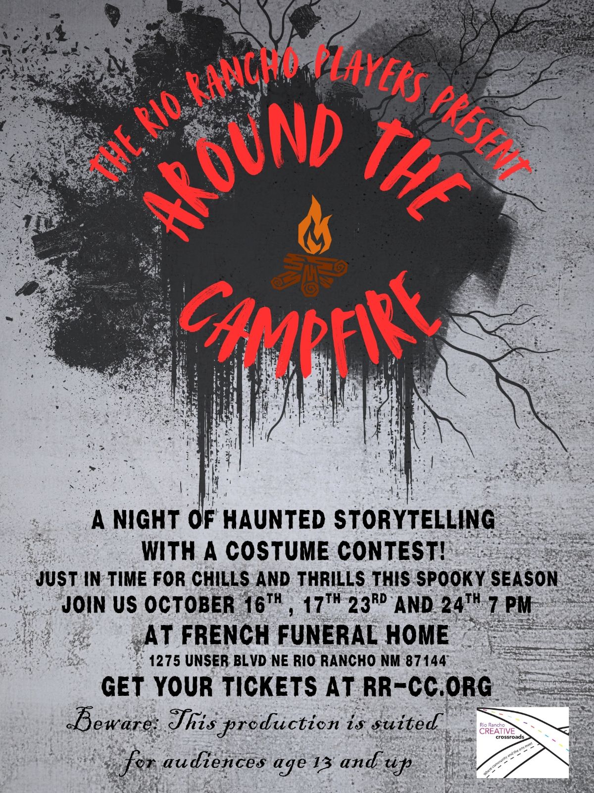 Around the Campfire poster Poster for "Around the Campfire," a night of haunted storytelling and costume contest presented by The Rio Rancho Players. Features a stylized campfire graphic and spooky tree branches against a distressed gray background. Text announces event dates: October 16th, 17th, 23rd, and 24th at 7 PM, held at French Funeral Home, 1275 Unser Blvd NE, Rio Rancho, NM 87144. Ticket information directs to RR-CC.ORG. A warning states the production is suited for audiences age 13 and up.