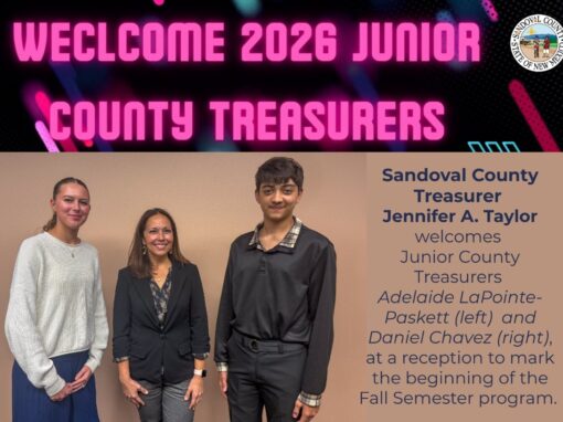 SANDOVAL COUNTY TREASURER SELECTS THE FALL SEMESTER 2026 JUNIOR COUNTY TREASURERS SANDOVAL COUNTY TREASURER SELECTS THE FALL SEMESTER 2026 JUNIOR COUNTY TREASURERS