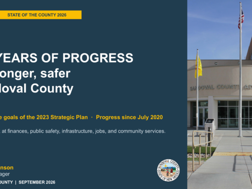 SIX YEARS OF PROGRESS: A stronger, safer Sandoval County SIX YEARS OF PROGRESS: A stronger, safer Sandoval County